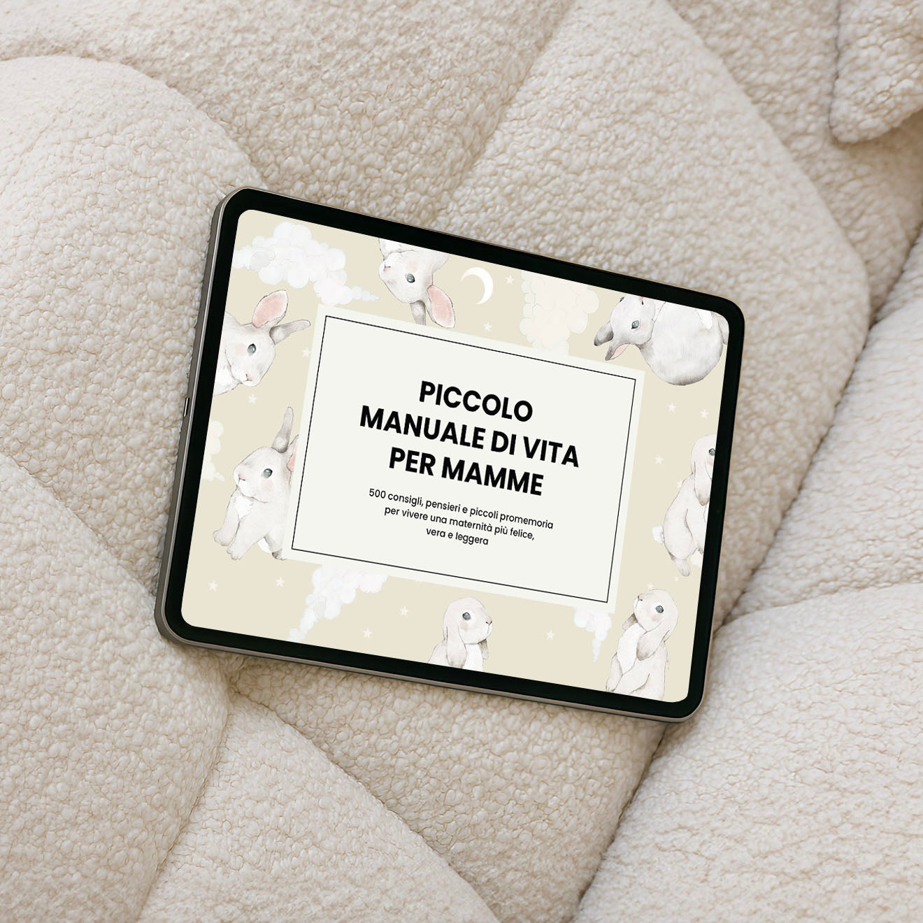 Piccolo Manuale di Vita per Mamme - eBook (PDF) 500 consigli, pensieri e piccoli promemoria per una maternità più felice, vera e leggera